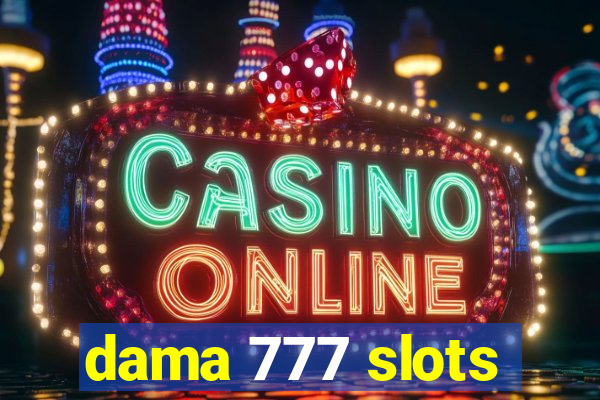 dama 777 slots